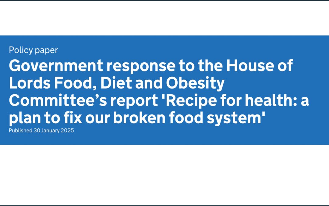 The Government’s Response to the UK House of Lords Food, Diet and Obesity Committee’s Report